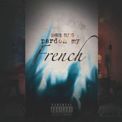 Bhris Tlmg - Pardon My French