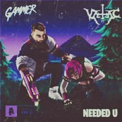 GAMMER- NEEDED YOU (VALAC REMIX)