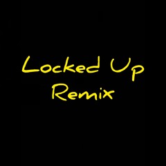 Locked Up (remix) - Young Uno