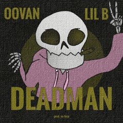 DEAD MAN FEAT. Lil B [Prod. No Face]
