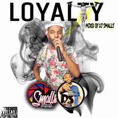 LOYALTY KICKTAPE BY DJ SMALLS