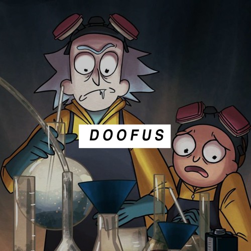 Stream Doofus (Rick and Morty Type Beat) by BeatCrux | Listen online for  free on SoundCloud