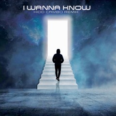 I Wanna Know (Kidd Cambo Remix)