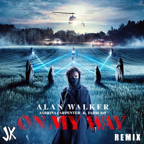 Alan Walker, Sabrina Carpenter & Fabruko - On my way (JK Remix)
