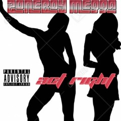 Act Right with Zoneboy Megga