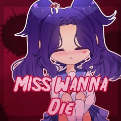 【Vocaloid】Miss Wanna Die【ZaBlackrose Cover 】( Shinitai-Chan)
