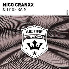 Nico Cranxx - City Of Rain [Out Now]