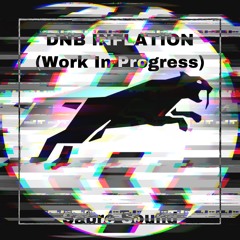 DNB INFLATION - Sabre Sound(WORK IN PROGRESS) - 25:08:2019
