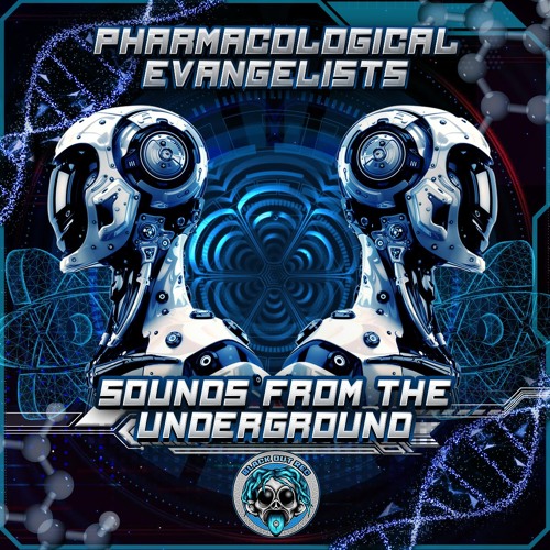 Pharmacological Evangelists - Sounds From The Underground - EP BLACK OUT RECORDS - OUT NOW !!