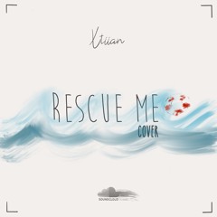 Rescue Me - One Republic | Xtiian COVER