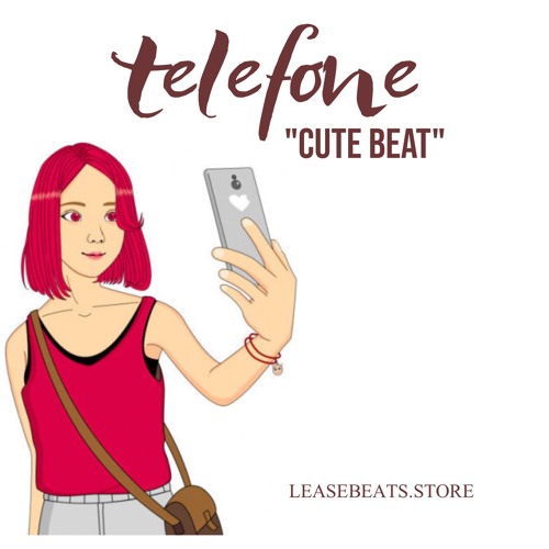 Telefone X Cute Beat [FREE BEAT LEASES @ LEASEBEATS.STORE