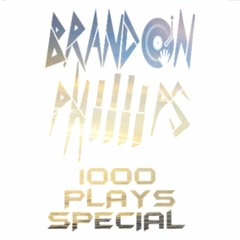 Brandon Phillips / DJBPAU - 1k Plays Special!
