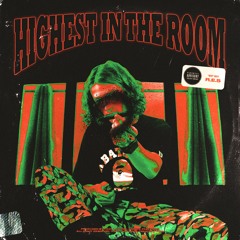 Highest In The Room (Prod. PAIN)