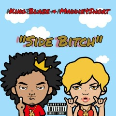 King Blaze & Maddie4Short - Side Bitch