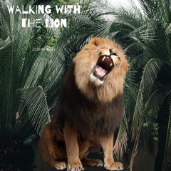 Walking With The Lion