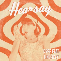 Hearsay (Feat. Linefizzy)