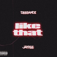 Like That [FT. JayPee] (Lil Durk Remix)
