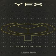 Yes - Owner Of A Lonely Heart (Juloboy Remix) FREE DOWNLOAD