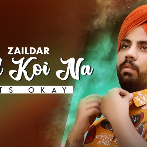 Chal Koi Na - Zaildar