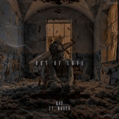 HAZ Ft. Wave 8 - Out Of Love