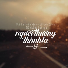 ♪ Người Thương Thành Lạ ‣ Những Bài Hát Thất Tình Buồn Nhất - Nghe Thôi Đừng Khóc Nhé