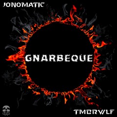 Jonomatic & TMBRWLF - Gnarbeque [Beatdown Bass//HENCH RIDDIM Exclusive]