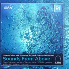 Sounds From Above #66 On DI.FM Progressive with Emergent Shores & Progressive Dreams