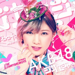 #EWPreview: AKB48 - Jabaja (The Chartbreakers Remix) [BUY=GET #JMUSICMIX06]