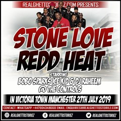 STONE LOVE AND RED HEAT AT SUMMER BLING  PART2 - 27TH JULY 2019
