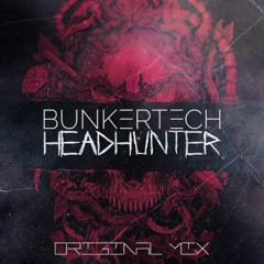 Bunkertech - Headhunter (Original Mix) [FREE DOWNLOAD]
