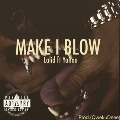 Make I Blow