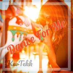 KevTekk - Dance For Me [200 BPM]