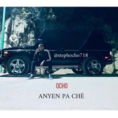 OCHO _-_Anyen Pa chè_-_( Prod By Dr. Each)