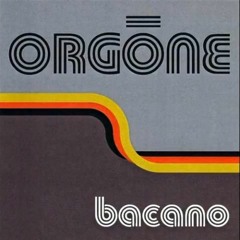 Orgone - Be In Here