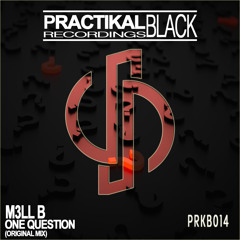 PRKB014 : M3ll B - One Question (Original Mix)
