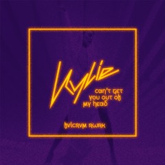 Kylie Minogue - Can't Get You Out of My Head (FVLCRVM Remix)