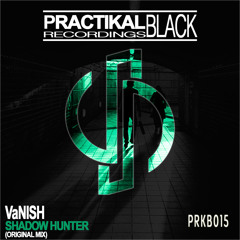 PRKB015 : VaNISH - Shadow Hunter (Original Mix)