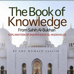 Book Of Knowledge From Sahih Al Bukhari - Lesson 2