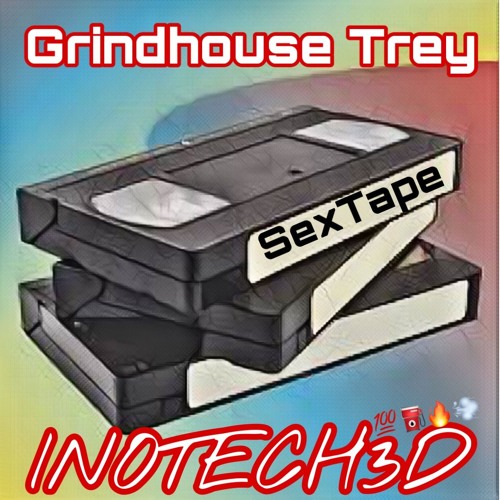 Sextape X Grindhouse Trey (Prod By Inotech3d)