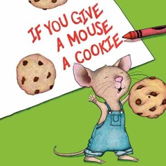 If You Give A Mouse A Cookie