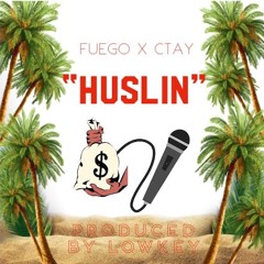 FUEGO x CTAY - HUSLIN @young_fuego_gtp @ctayvizion