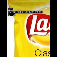 FREESTYLING OVER EATING CHIPS TYPE BEAT (Prod. GTTC)