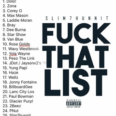 Fuck That List [Top 25 Diss](prod Trunxks)