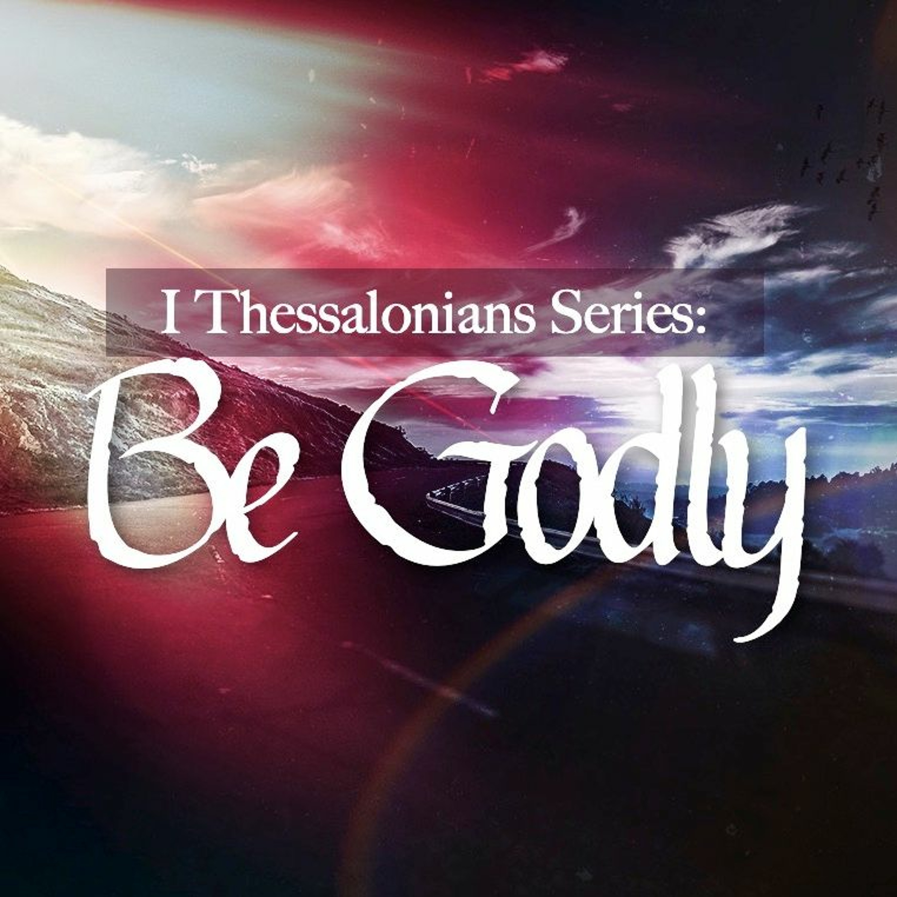 1 Thessalonians Series: Be Persistent - Pastor Tim Knowles (8/11/19) episode artwork