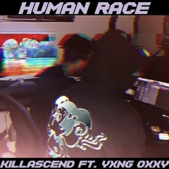 Human Race (feat. Yxng Oxxy)