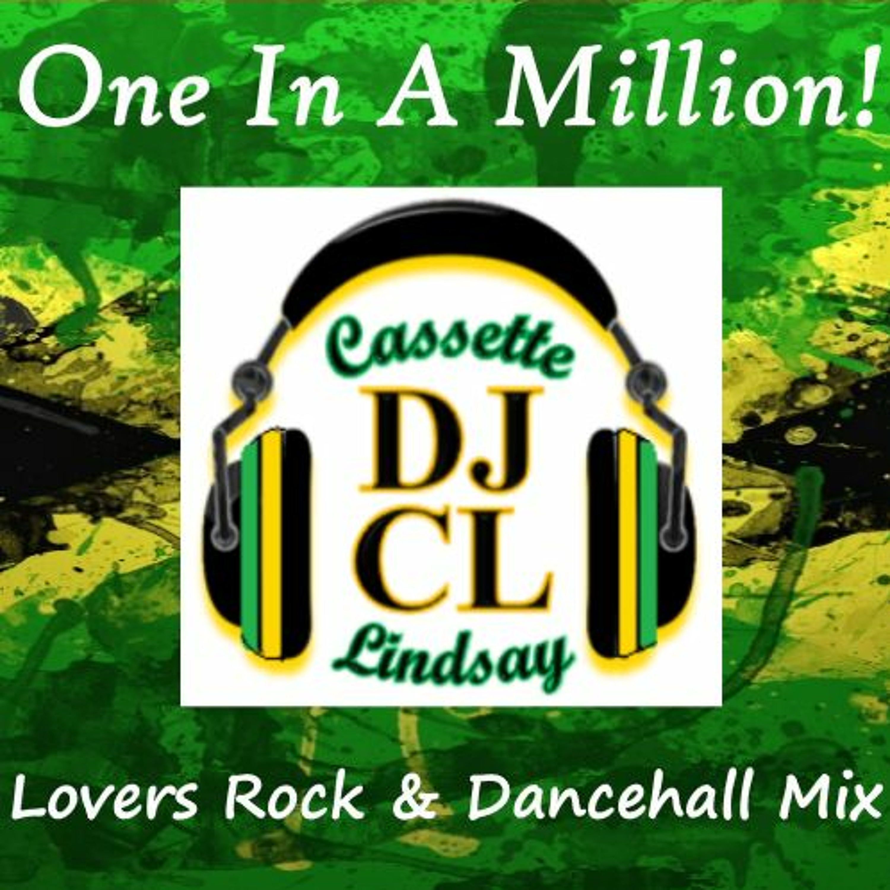 DJ CL ONE IN A MILLION - LOVERS ROCK & DANCEHALL MIX episode artwork