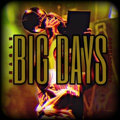 Big Days (feat. LILCOLDIDROP)