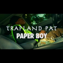 Trapland Pat - Paper Boy