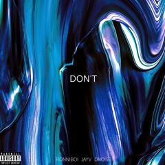 Don't - feat. Ronniboi & Dnoise