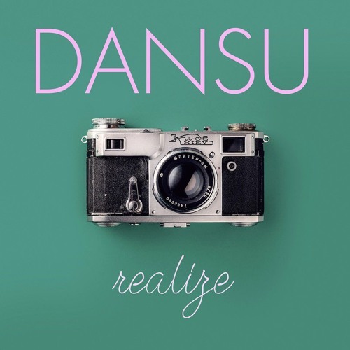 DANSU - 'Realize' [Sensei Release]